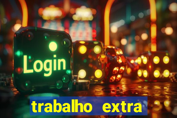 trabalho extra final de semana